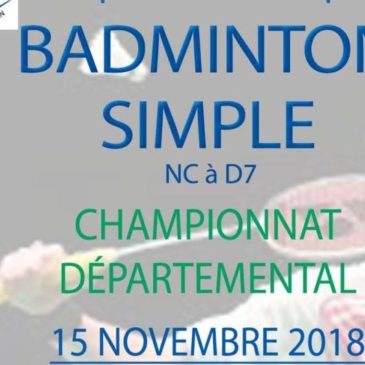 BADMINTON SIMPLE : Championnat Départemental (de NC à D7)