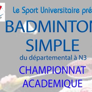 BADMINTON SIMPLE : Championnat académique